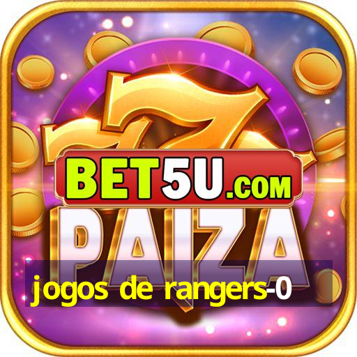 jogos de rangers